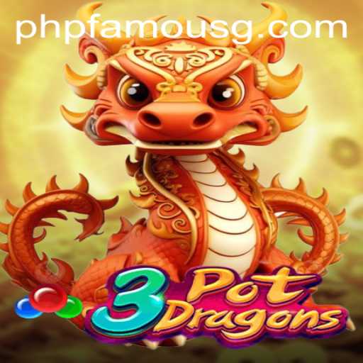 Experience the Adventure of 3PotDragons: A Journey with phpfamous