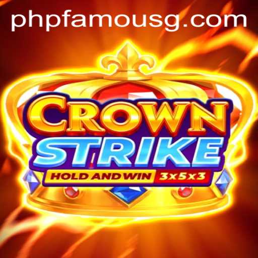 Exploring the World of Crownstrike: Unleashing the Power of PHPFamous