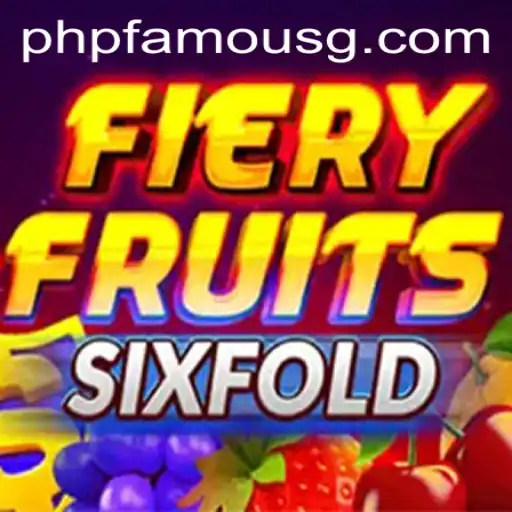 FieryFruitsSixFold: An Immersive Adventure in the World of Phpfamous