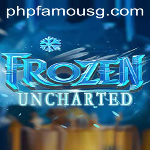 The Mesmerizing World of FrozenUncharted - Unveiling New Realms with phpfamous