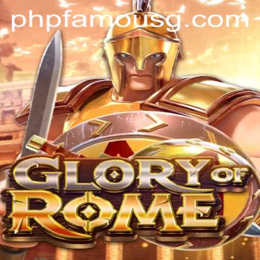 The Glory of Rome: Discover the Epic World with Phpfamous