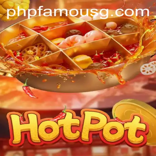 Unveiling Hotpot: The Exciting World of PHPFamous