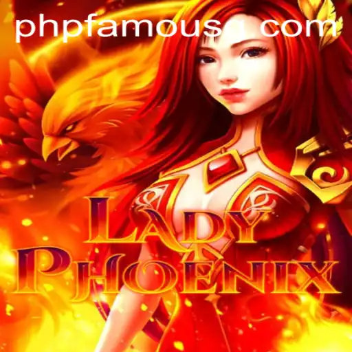 LadyPhoenix: A New Era of Strategic Gaming with PHPFamous